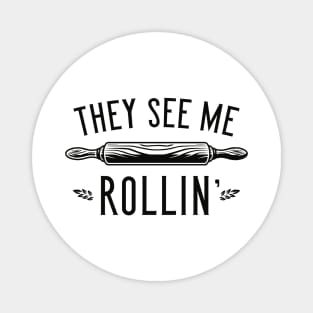 They See Me Rollin’ Magnet